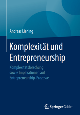 Image from book cover Complexity and Entrepreneurship (Liening, 2017)